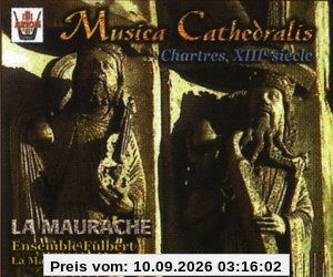 Musica Cathedralis: Chartres (13. Jahrhundert)