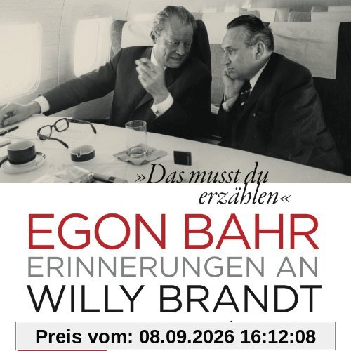 Das musst du erzählen: Erinnerungen an Willy Brandt: 4 CDs