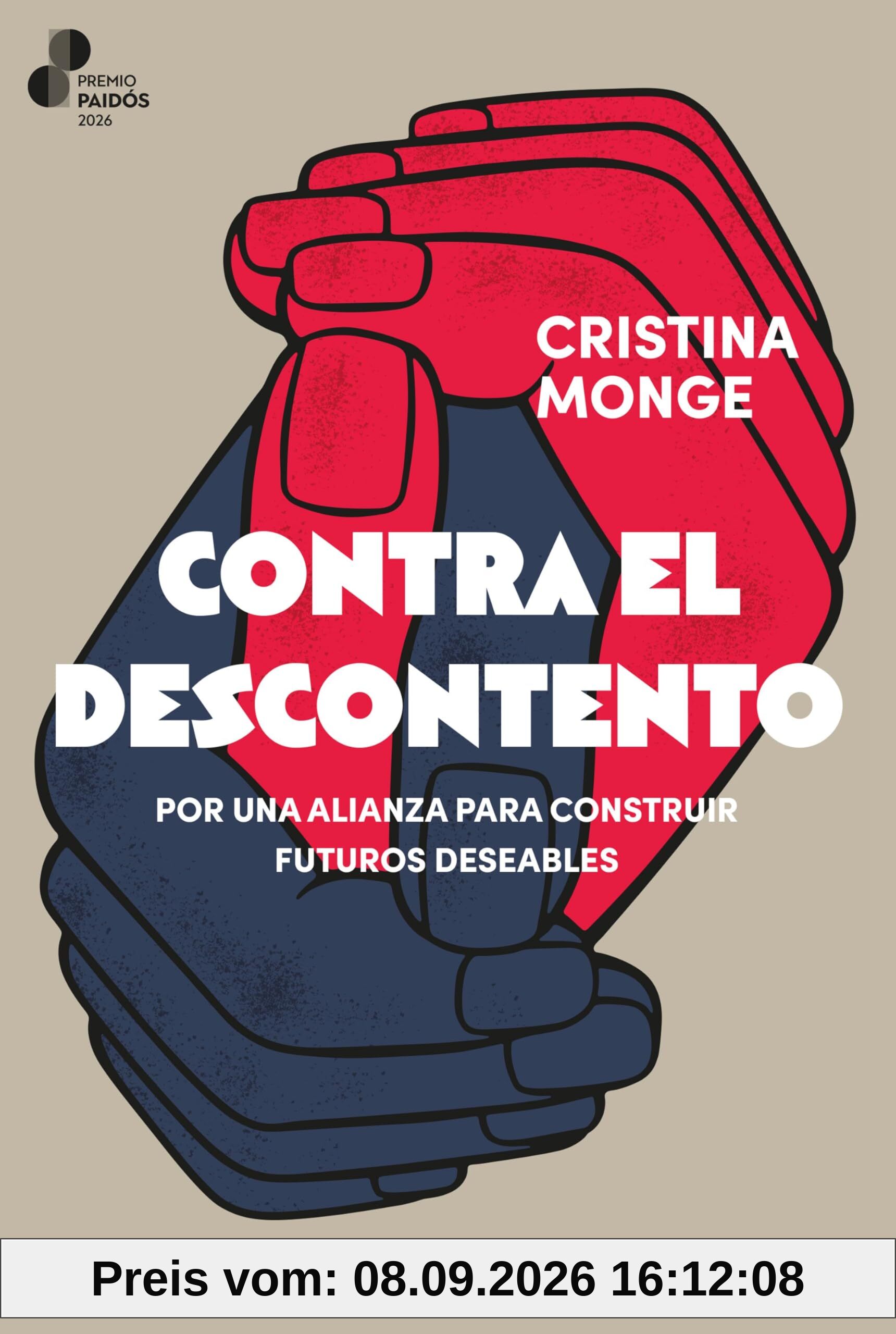 Contra el descontento: Por una alianza para construir futuros deseables (Premio Paidós)