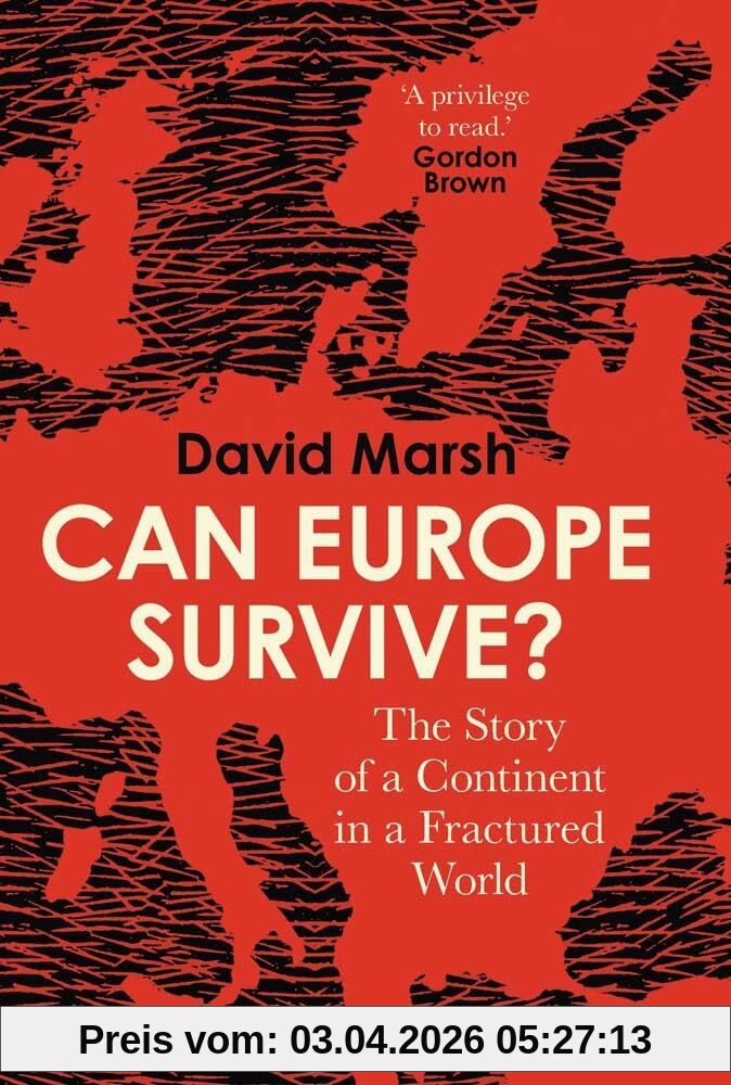 unbekannt Can Europe Survive?, The Story Of A Continent In A Fractured World
