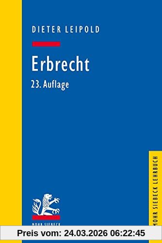 Erbrecht: Ein Lehrbuch mit Fällen und Kontrollfragen (Mohr Lehrbuch)