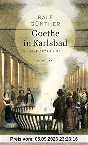 Goethe in Karlsbad: Eine Erzählung