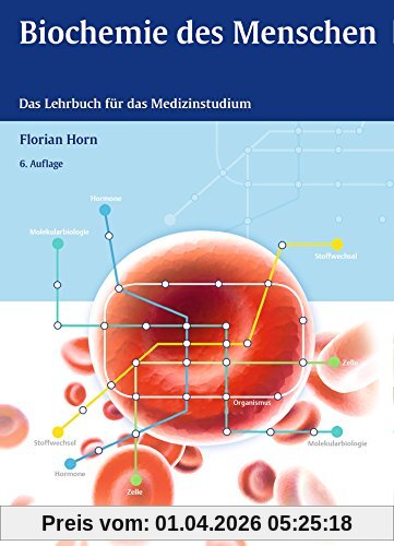 Biochemie des Menschen: Das Lehrbuch für das Medizinstudium