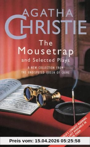 The Mousetrap and Selected Plays.