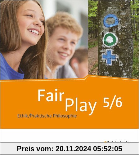 Fair Play - Das neue Lehrwerk Ethik/Praktische Philosophie für das mittlere Schulwesen: Schülerband 5/6