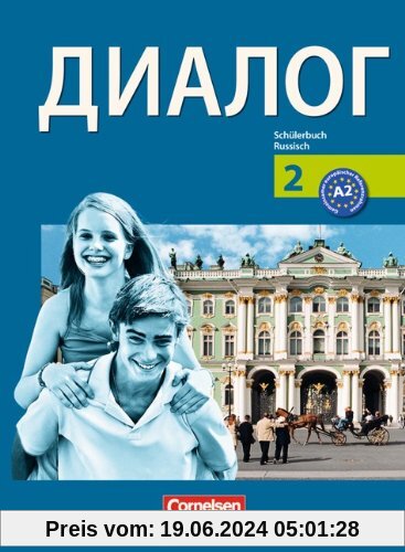 Dialog - Neubearbeitung - 2. Fremdsprache: 2. Lernjahr - Schülerbuch: 2. Fremdsprache. Schülerbuch für den Russischunter