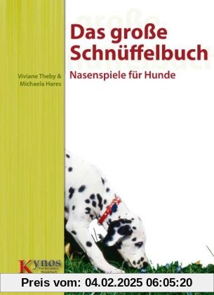 Das große Schnüffelbuch: Nasenspiele für Hunde