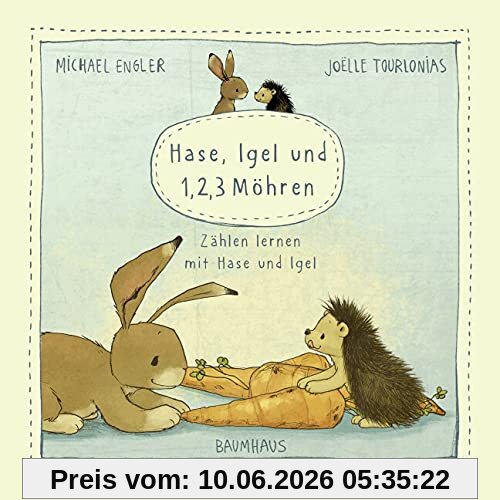 Hase, Igel und 1, 2, 3 Möhren (Pappbilderbuch): Zählen lernen mit Hase und Igel (Wir zwei gehören zusammen)