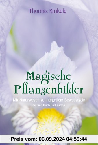 Magische Pflanzenbilder: Mit Naturwesen zu integralem Bewusstsein (Kartenset)