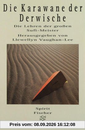 Die Karawane der Derwische. Die Lehren der großen Sufi-Meister
