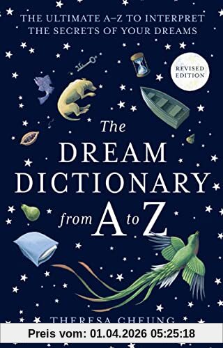 Theresa Cheung The Dream Dictionary From A To Z [Revised Edition], The Ultimate A–Z To Interpret The Secrets Of Your Dreams
