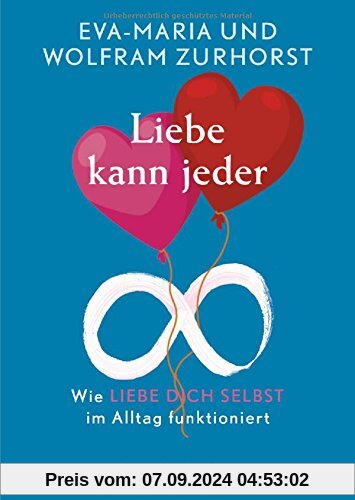 Liebe kann jeder: Wie 'liebe dich selbst' im Alltag funktioniert