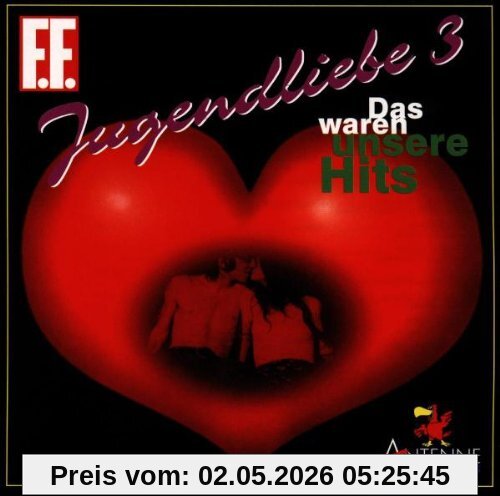 Jugendliebe: Das waren unsere Hits 3