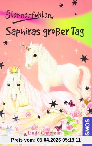 Sternenfohlen, 4, Saphiras großer Tag