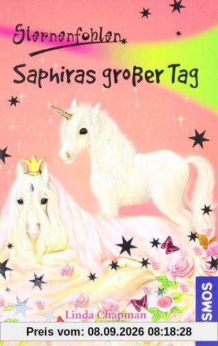 Sternenfohlen, 4, Saphiras großer Tag