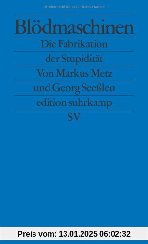 Blödmaschinen: Die Fabrikation der Stupidität (edition suhrkamp)