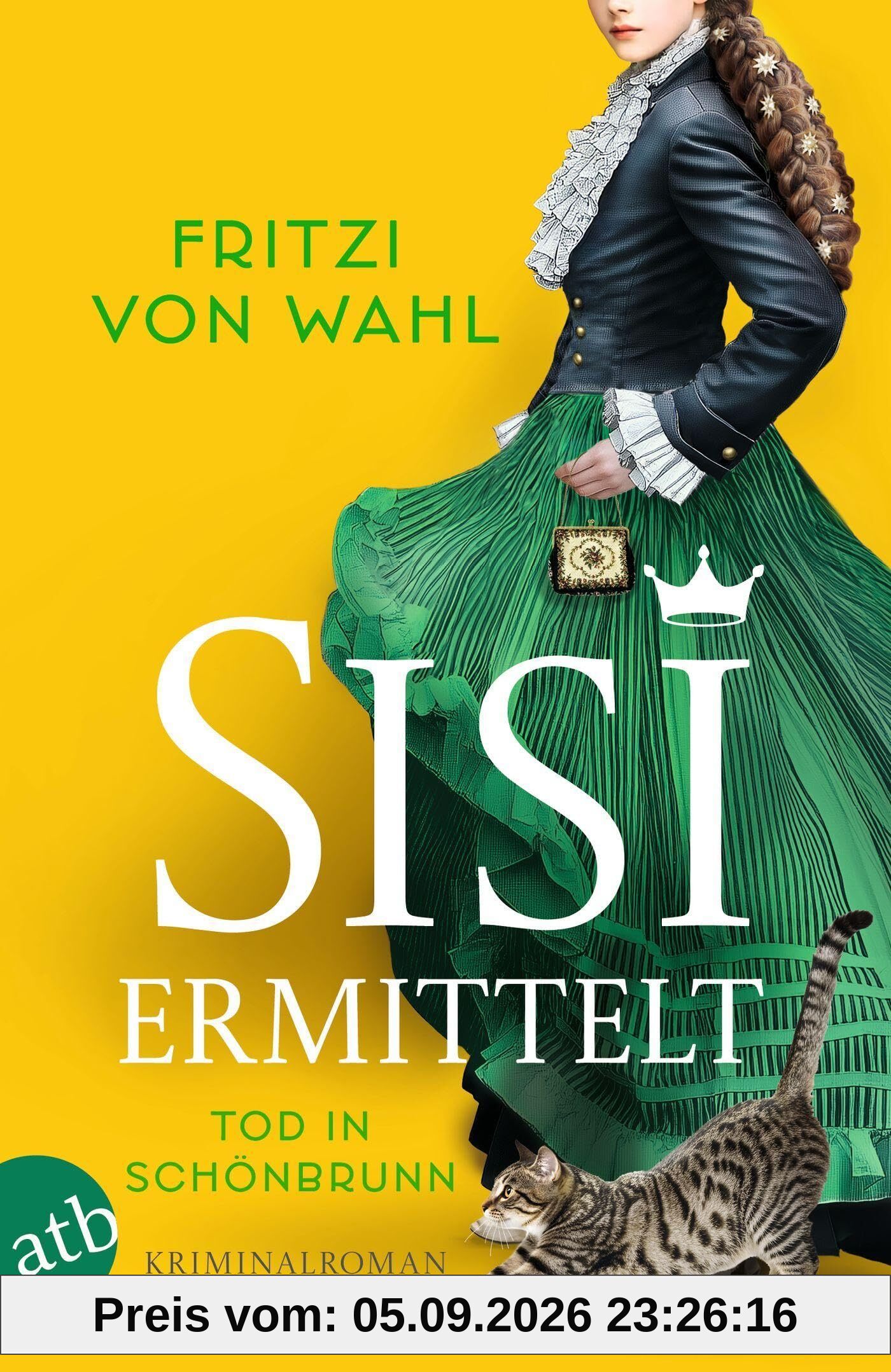 Sisi ermittelt – Tod in Schönbrunn: Kriminalroman (Sisi-Krimi, Band 2)