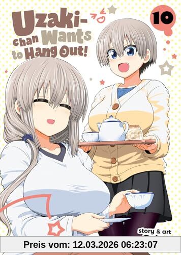 Take Uzaki-chan Wants To Hang Out! Vol. 10