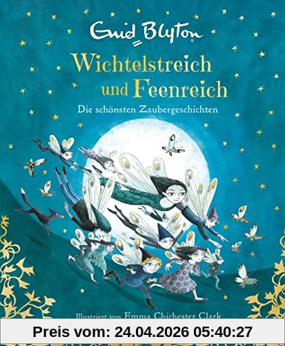 Wichtelstreich und Feenreich – Die schönsten Zaubergeschichten: Großer Vorleseschatz mit 39 zauberhaften Gute-Nacht-Geschichten (Enid Blytons Vorlesebücher, Band 3)