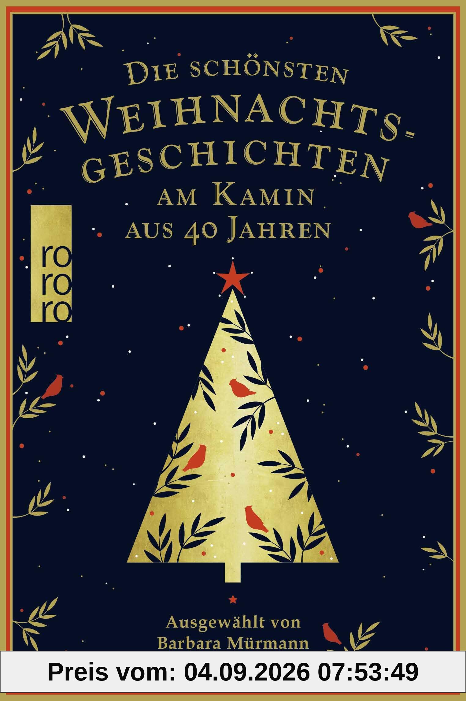 Die schönsten Weihnachtsgeschichten am Kamin aus 40 Jahren: Ausgewählt von Barbara Mürmann