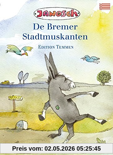 Die Bremer Stadtmusikanten: Sonderausgabe niederdeutsch