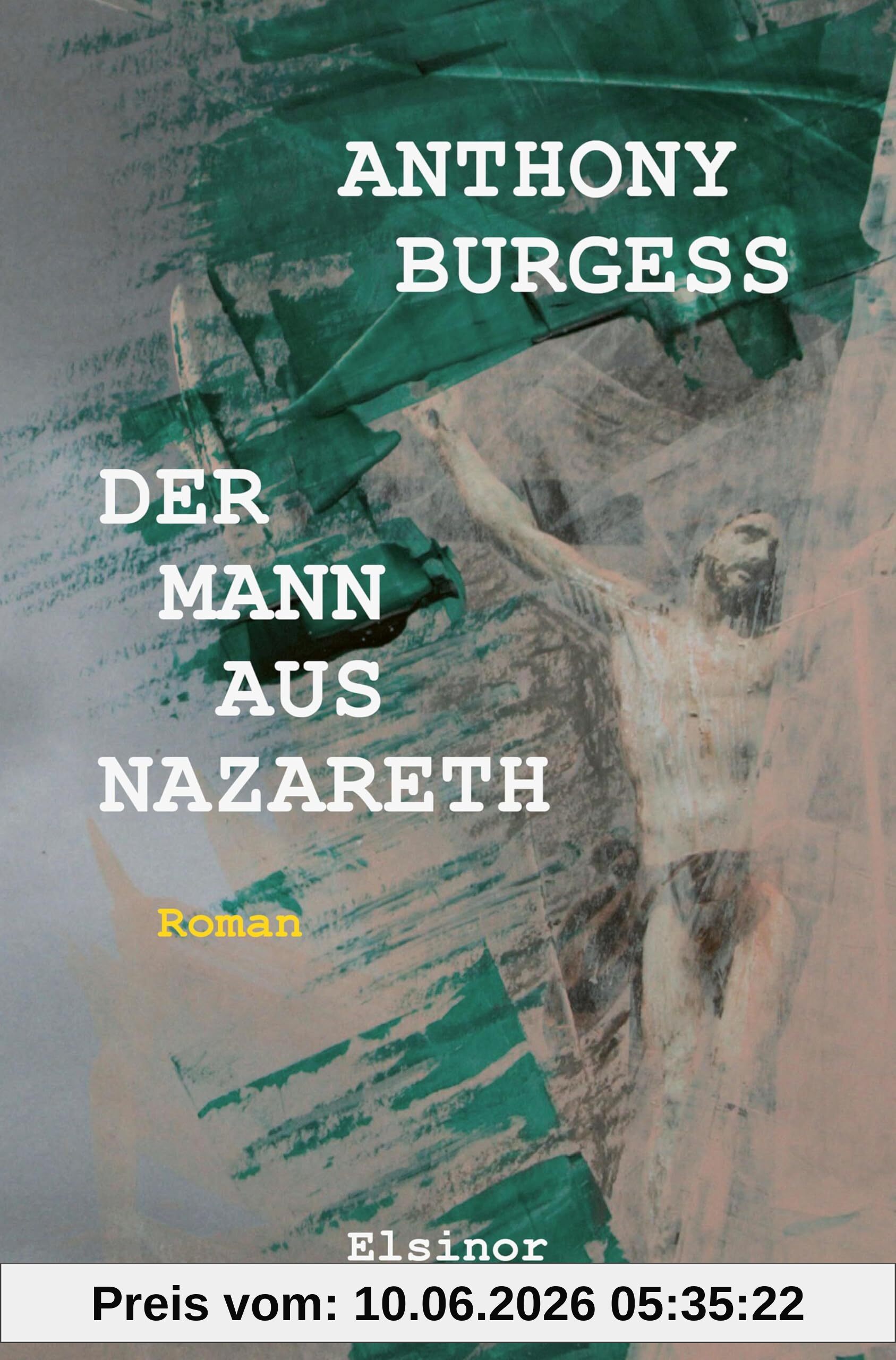 Der Mann aus Nazareth: Roman