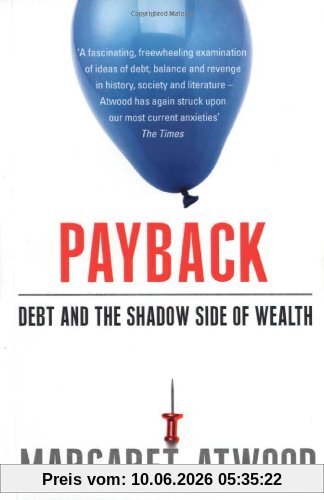 Payback: Debt as Metaphor and the Shadow Side of Wealth