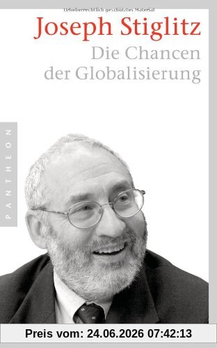 Joseph Stiglitz Die Chancen Der Globalisierung