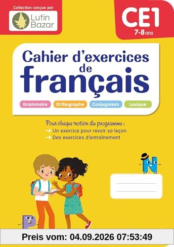 Cahier d'exercices de français CE1, 7-8 ans : grammaire, conjugaison, orthographe, lexique