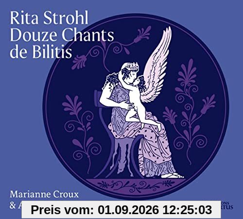 Strohl, Rita : Douze Chants de Bilitis