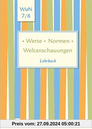 Werte • Normen • Weltanschauungen: Lehrbuch, Werte und Normen, Klassen 7/8, Niedersachsen (Werte · Normen · Weltanschauu