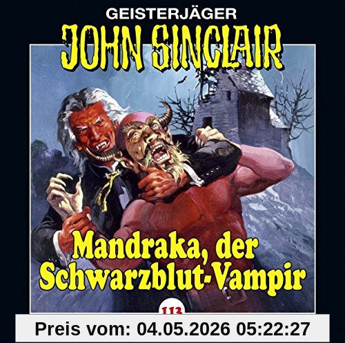 Geisterjäger John Sinclair: John Sinclair - Folge 113: Mandraka, der Schwarzblut-Vampir. Teil 1 von 4.