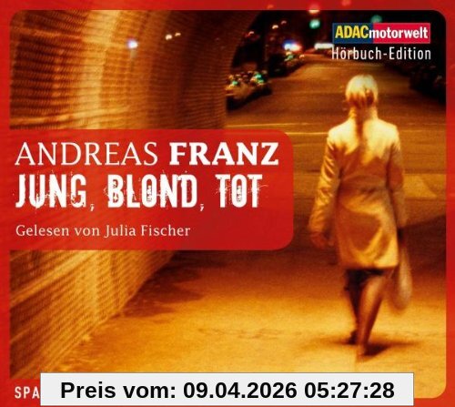 Jung, blond, tot, 6 CDs (ADAC Motorwelt Hörbuch-Edition)