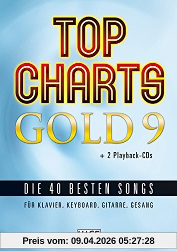 Top Charts Gold 9 + 2 Playback CDs: Die 40 besten Songs für Klavier, Keyboard, Gitarre und Gesang