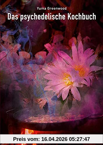Das psychedelische Kochbuch