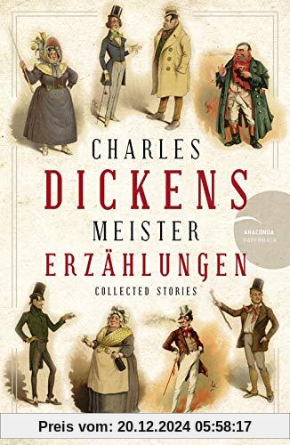 Charles Dickens - Meistererzählungen (Neuübersetzung): zweisprachig, deutsch-englisch (Anaconda Zweisprachige Paperback-