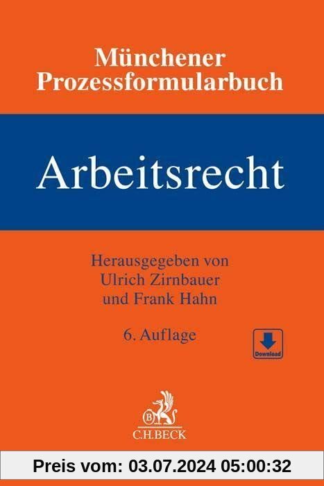 Münchener Prozessformularbuch Bd. 6: Arbeitsrecht