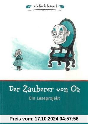 Niveau 1 - Der Zauberer von Oz: Ein Leseprojekt zu dem gleichnamigen Roman von Lyman Frank Baum. Arbeitsbuch mit Lösunge