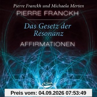 Das Gesetz der Resonanz. Affirmationen