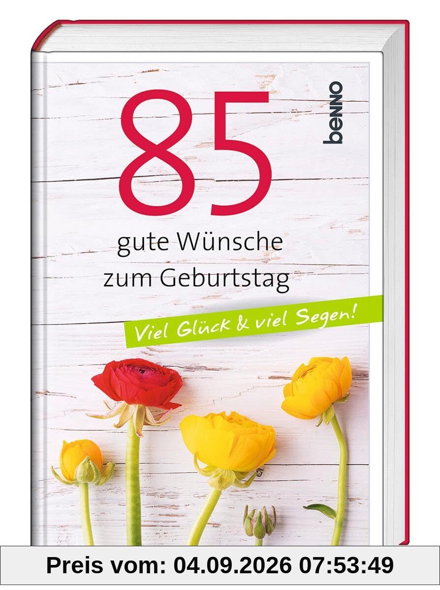 85 gute Wünsche zum Geburtstag: Viel Glück & viel Segen!