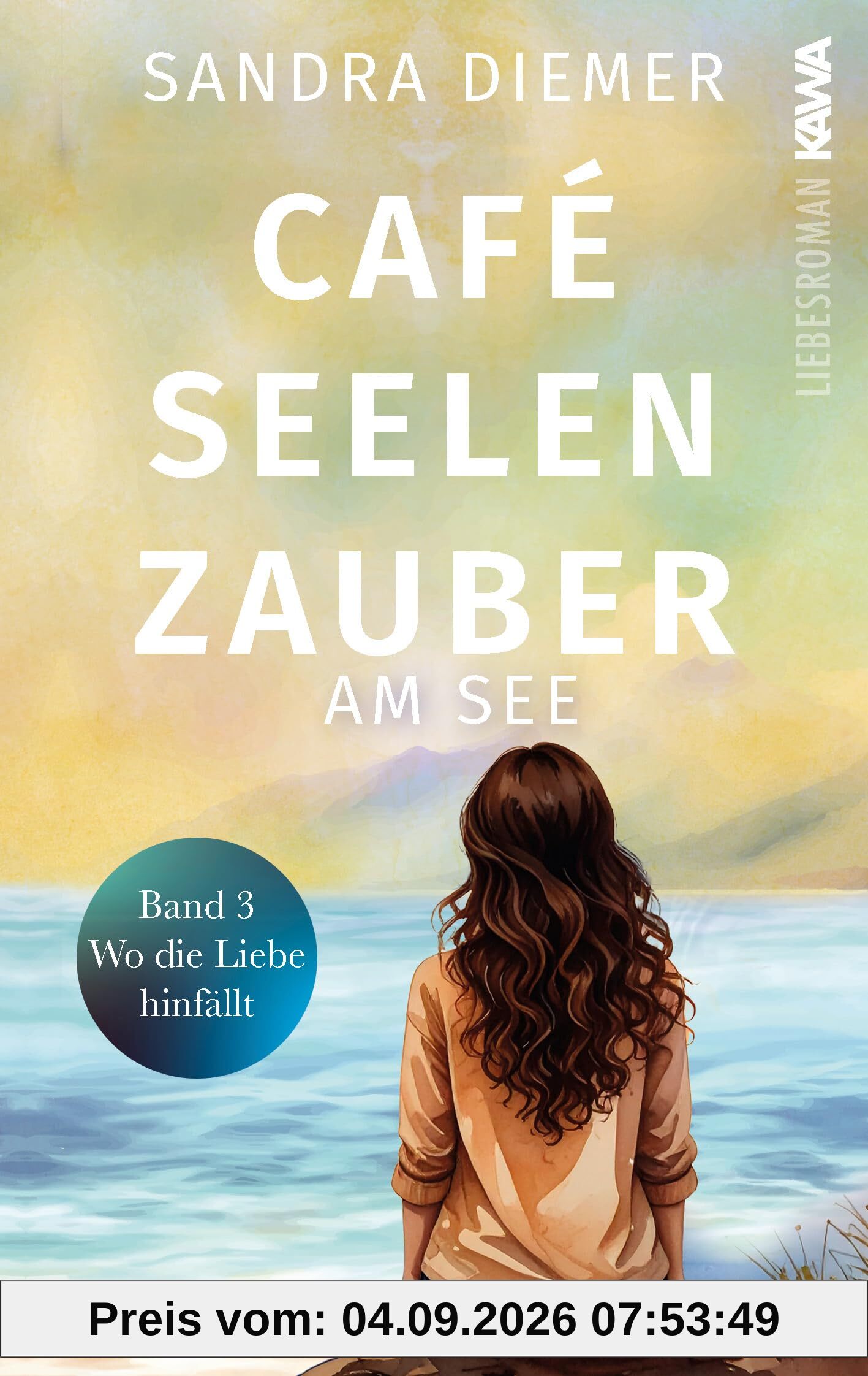 Café Seelenzauber am See | Wo die Liebe hinfällt (Band 3): Humorvoller Roman zum Wohlfühlen mit Tiefgang. Cozy Vibes.
