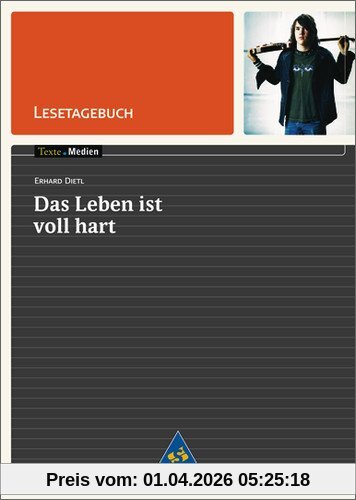 Texte.Medien: Erhard Dietl: Das Leben ist voll hart: Lesetagebuch