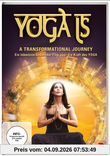 Yoga Is - A Transformational Journey