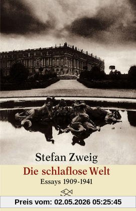 Die schlaflose Welt: Aufsätze und Vorträge aus den Jahren 1909-1941