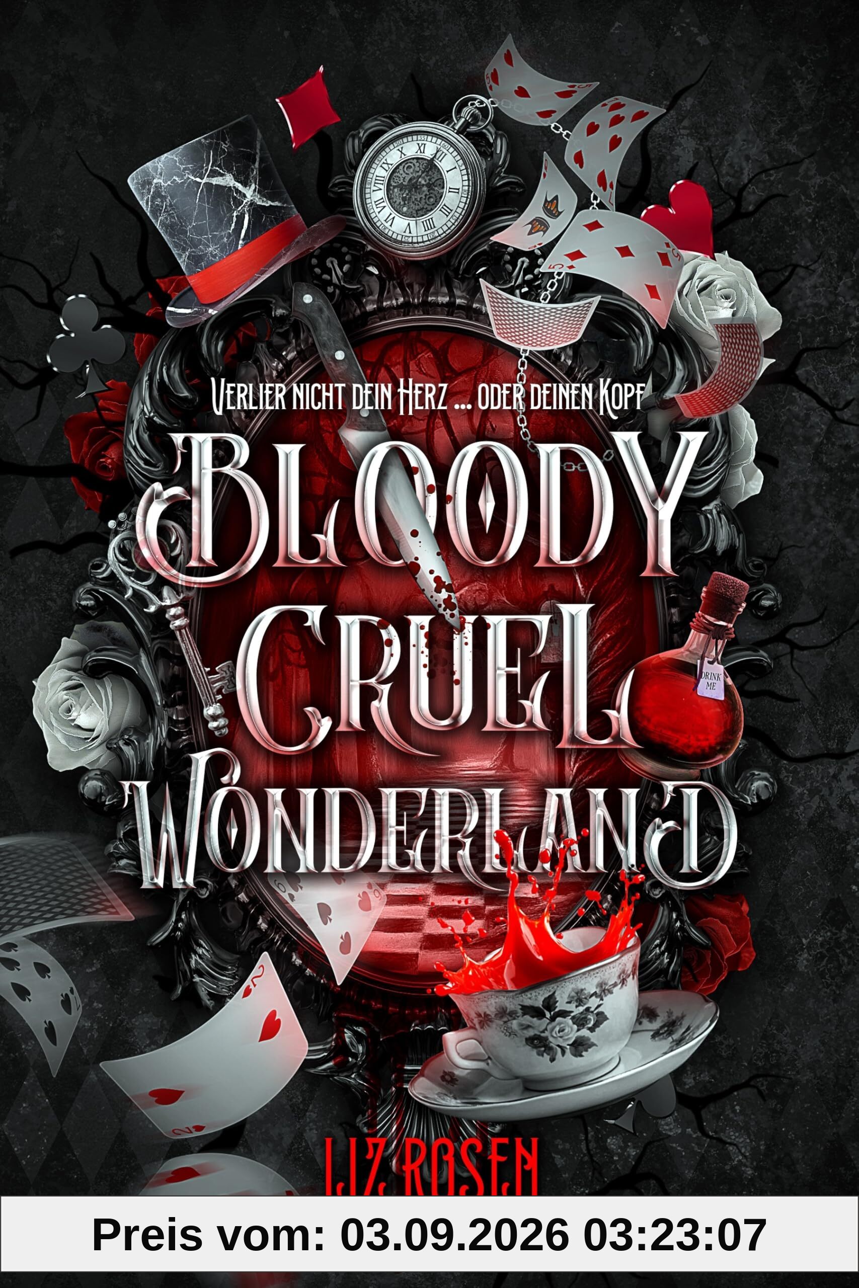 Bloody Cruel Wonderland: Verlier nicht dein Herz ... Oder deinen Kopf