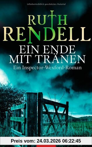 Ein Ende mit Tränen: Ein Inspector-Wexford-Roman