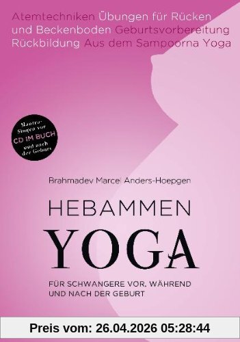 Hebammenyoga, m. Audio-CD: Für Schwangere vor, während und nach der Geburt