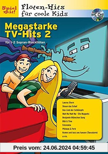 Megastarke TV-Hits: Band 2. 1-2 Sopran-Blockflöten. Ausgabe mit CD. (Flöten-Hits für coole Kids)