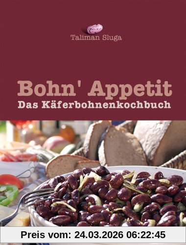 bohn' appetit: Das Käferbohnen-Kochbuch