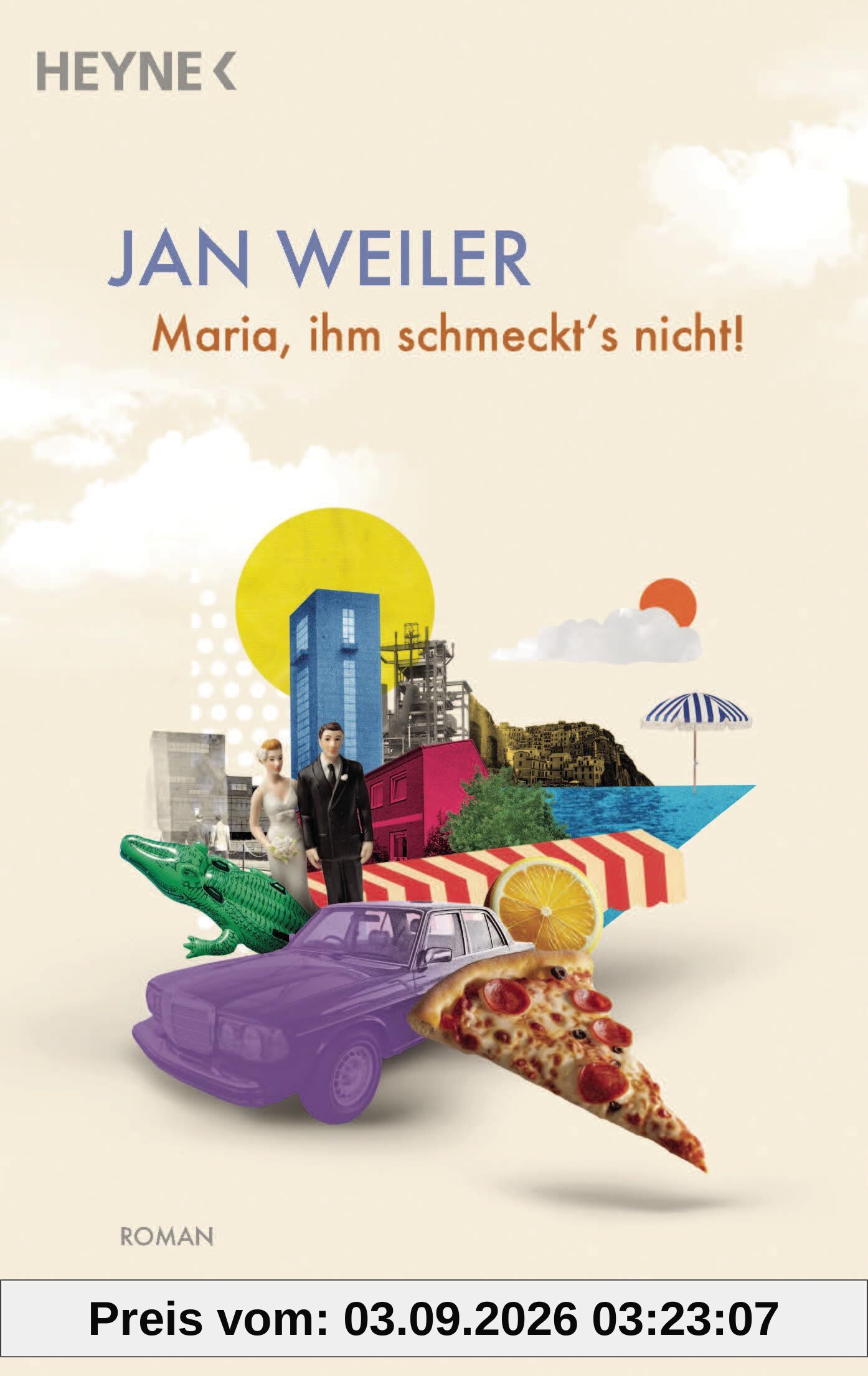 Maria, ihm schmeckt's nicht: Roman